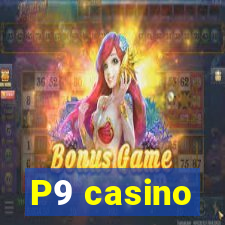 P9 casino